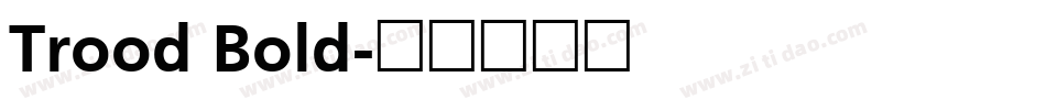Trood Bold字体转换